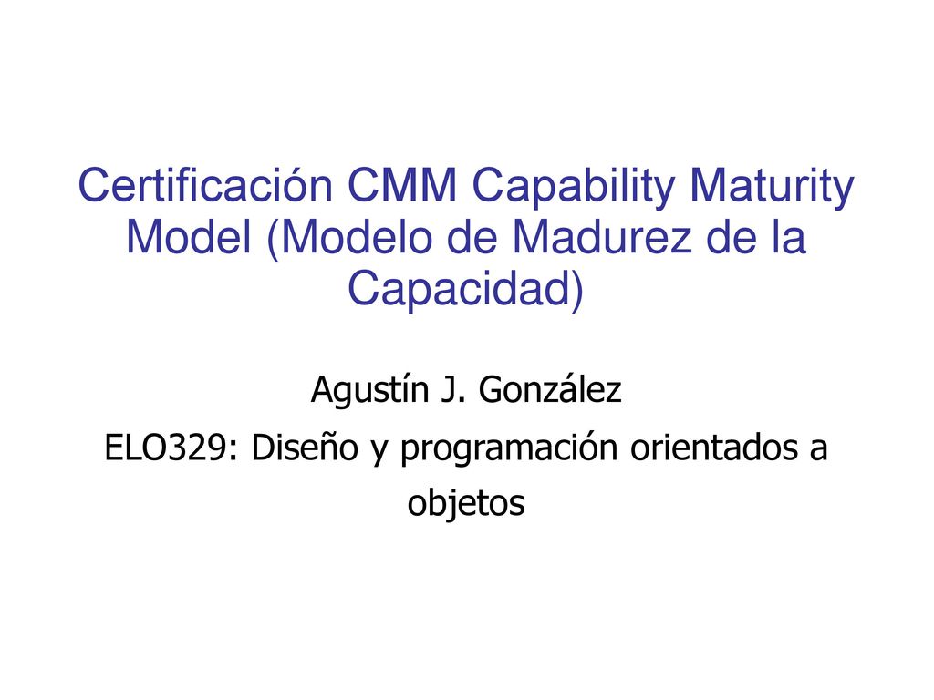 Agustín J. González ELO329: Diseño y programación orientados a objetos