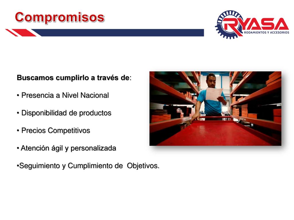 Compromisos Buscamos cumplirlo a través de: Presencia a Nivel Nacional