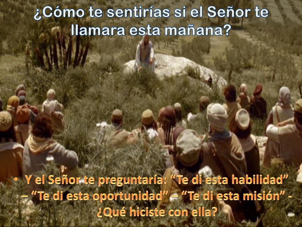 ¿Cómo te sentirías si el Señor te llamara esta mañana