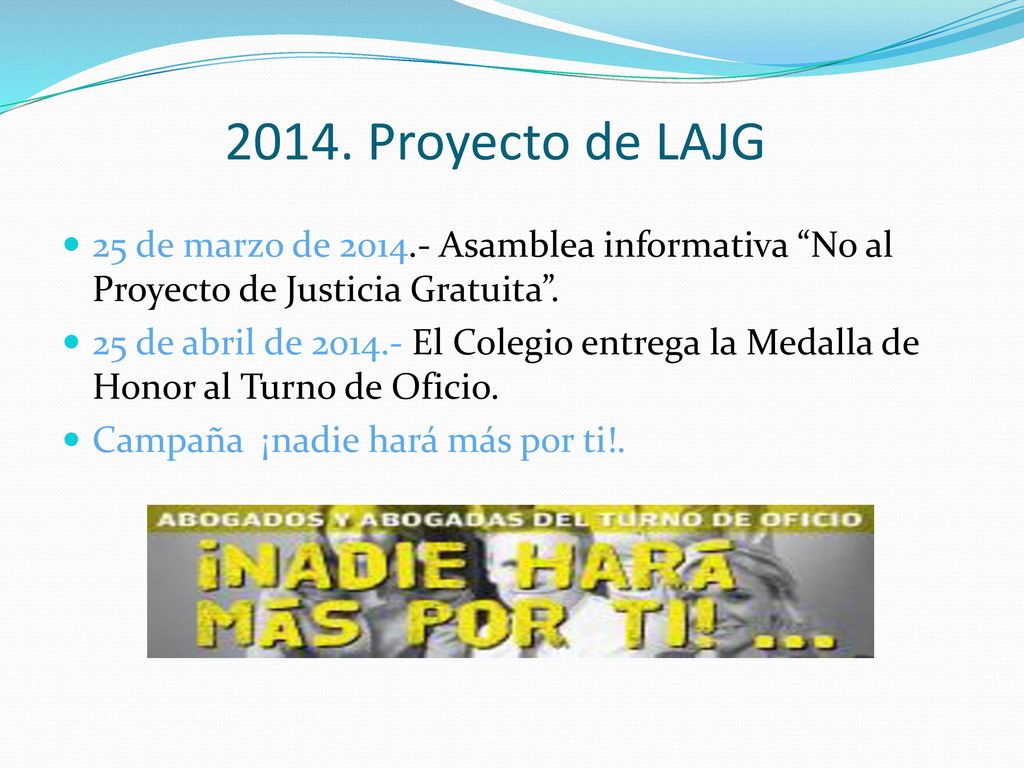 2014. Proyecto de LAJG 25 de marzo de Asamblea informativa No al Proyecto de Justicia Gratuita .