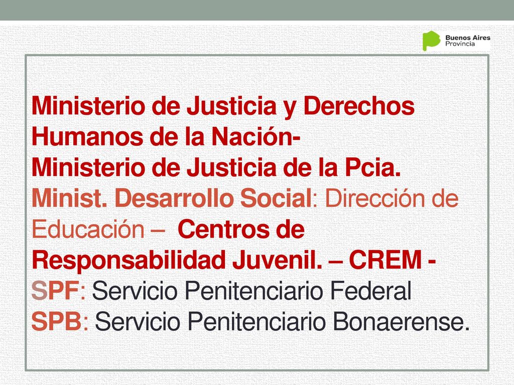 Ministerio de Justicia y Derechos Humanos de la Nación- Ministerio de Justicia de la Pcia.