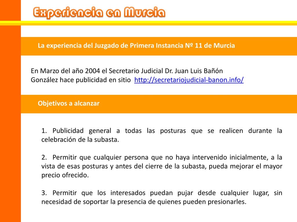 Experiencia en Murcia La experiencia del Juzgado de Primera Instancia Nº 11 de Murcia.
