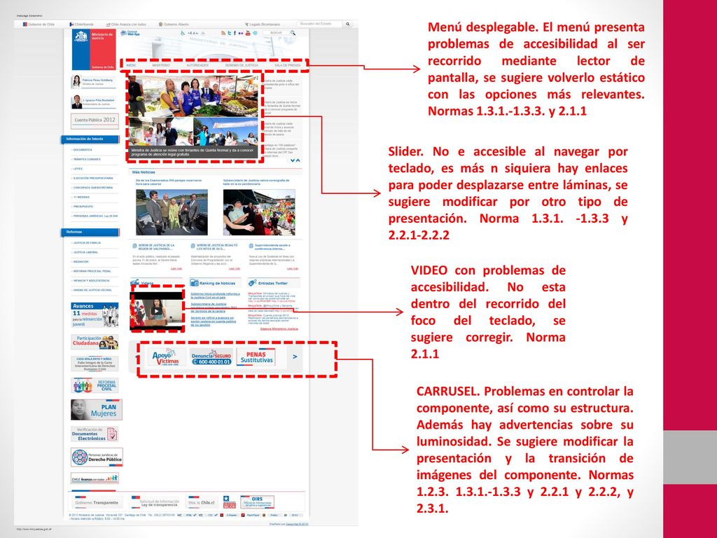 Menú desplegable. El menú presenta problemas de accesibilidad al ser recorrido mediante lector de pantalla, se sugiere volverlo estático con las opciones más relevantes. Normas y 2.1.1