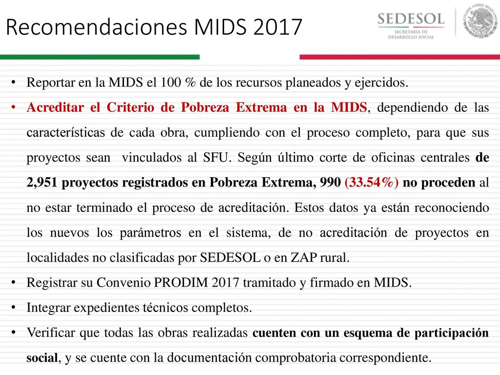 Recomendaciones MIDS 2017 Reportar en la MIDS el 100 % de los recursos planeados y ejercidos.