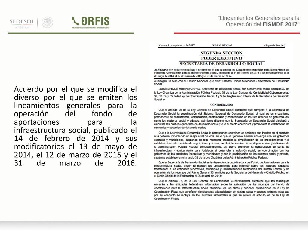 Acuerdo por el que se modifica el diverso por el que se emiten los lineamientos generales para la operación del fondo de aportaciones para la infraestructura social, publicado el 14 de febrero de 2014 y sus modificatorios el 13 de mayo de 2014, el 12 de marzo de 2015 y el 31 de marzo de 2016.