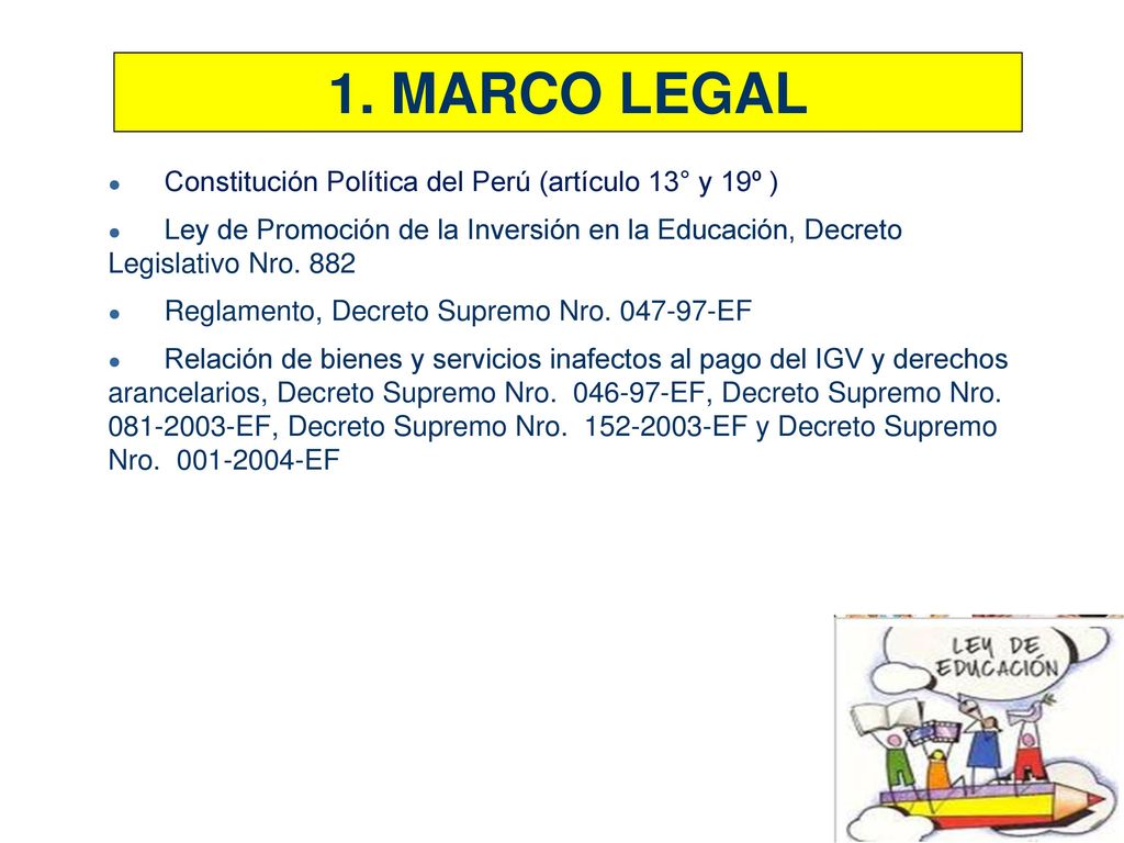 1. MARCO LEGAL Constitución Política del Perú (artículo 13° y 19º )