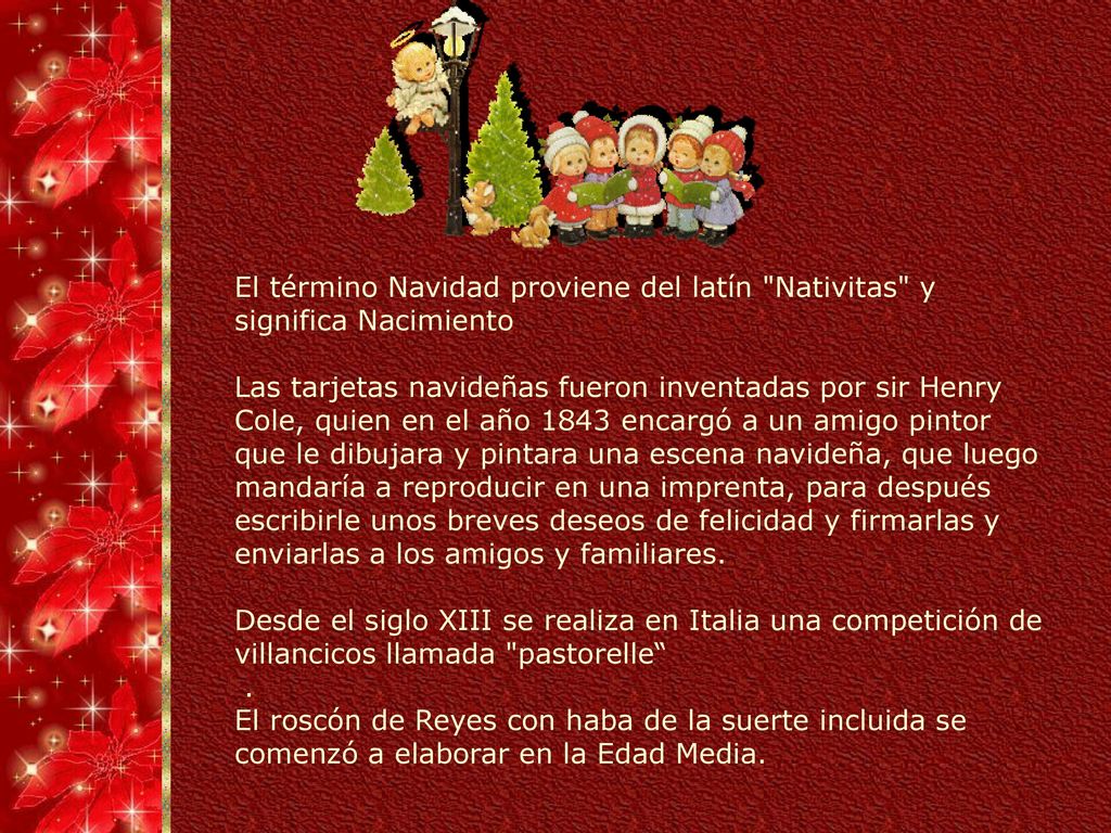 El término Navidad proviene del latín Nativitas y significa Nacimiento