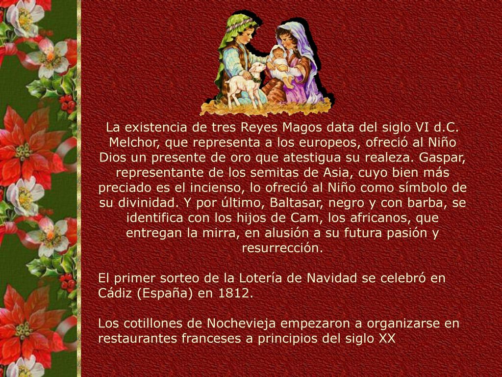 La existencia de tres Reyes Magos data del siglo VI d. C