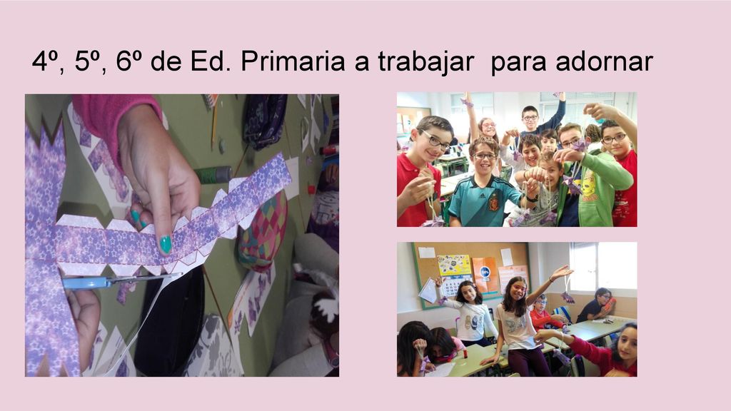 4º, 5º, 6º de Ed. Primaria a trabajar para adornar