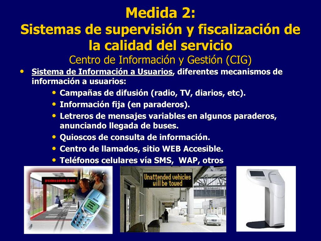 Medida 2: Sistemas de supervisión y fiscalización de la calidad del servicio Centro de Información y Gestión (CIG)