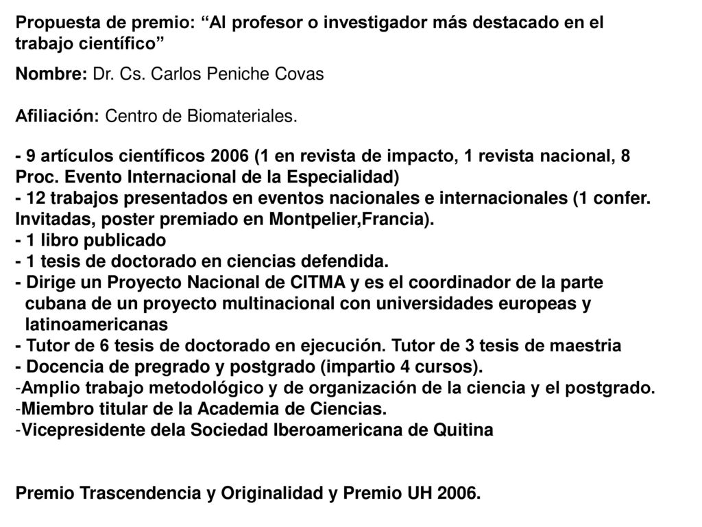 Propuesta de premio: Al profesor o investigador más destacado en el trabajo científico