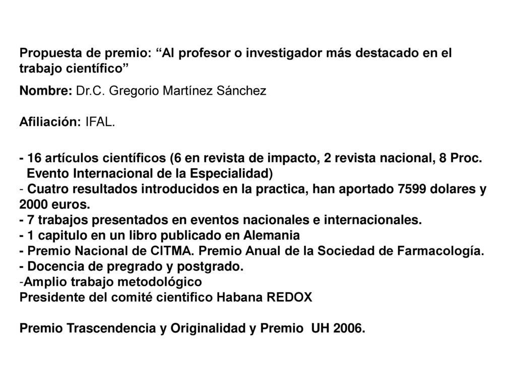 Propuesta de premio: Al profesor o investigador más destacado en el trabajo científico