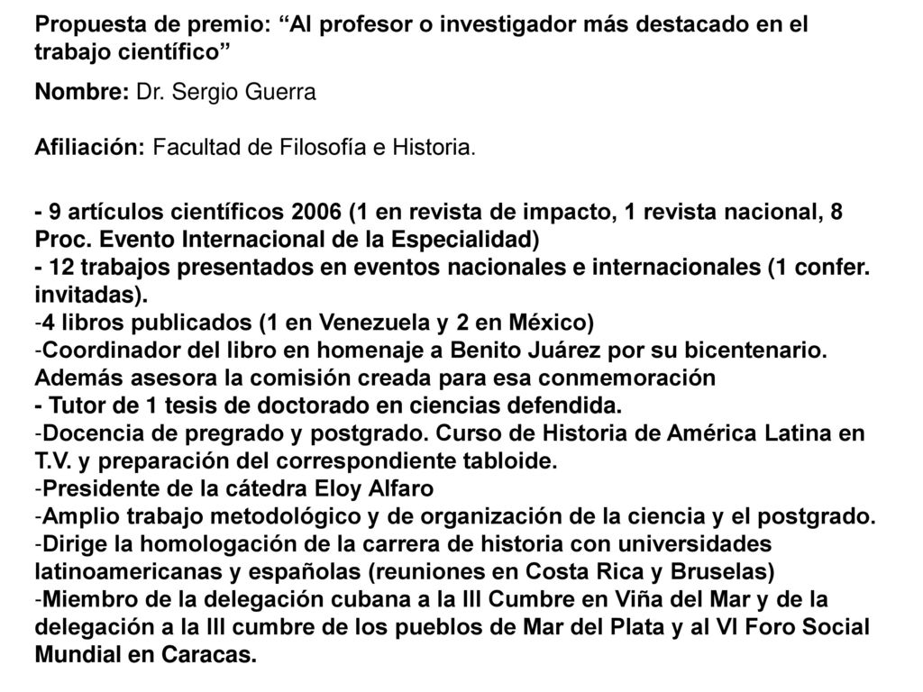 Propuesta de premio: Al profesor o investigador más destacado en el trabajo científico