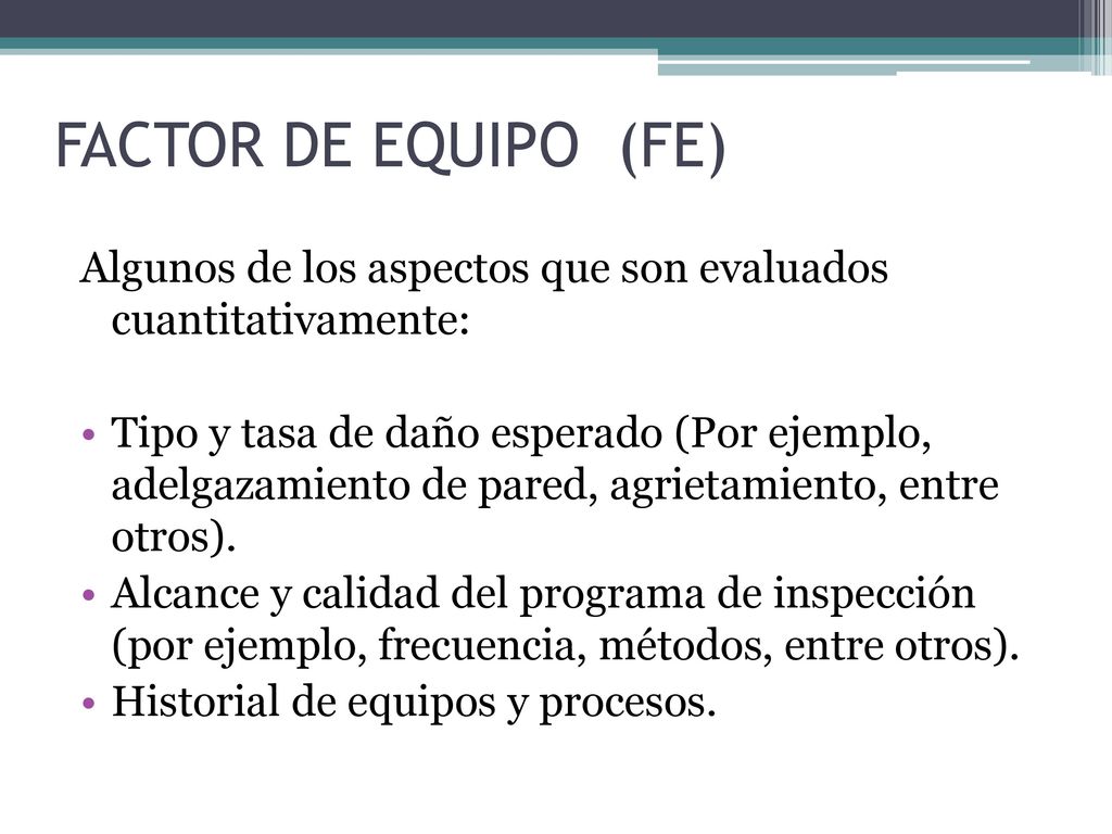 FACTOR DE EQUIPO (FE) Algunos de los aspectos que son evaluados cuantitativamente: