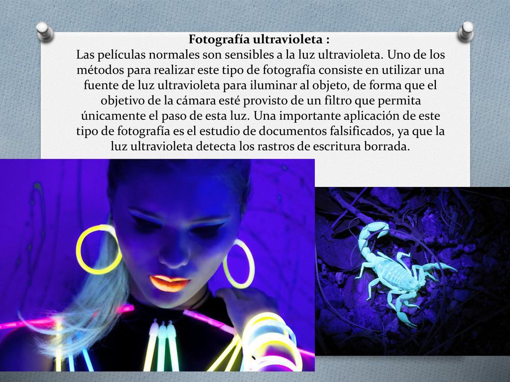 Fotografía ultravioleta : Las películas normales son sensibles a la luz ultravioleta.