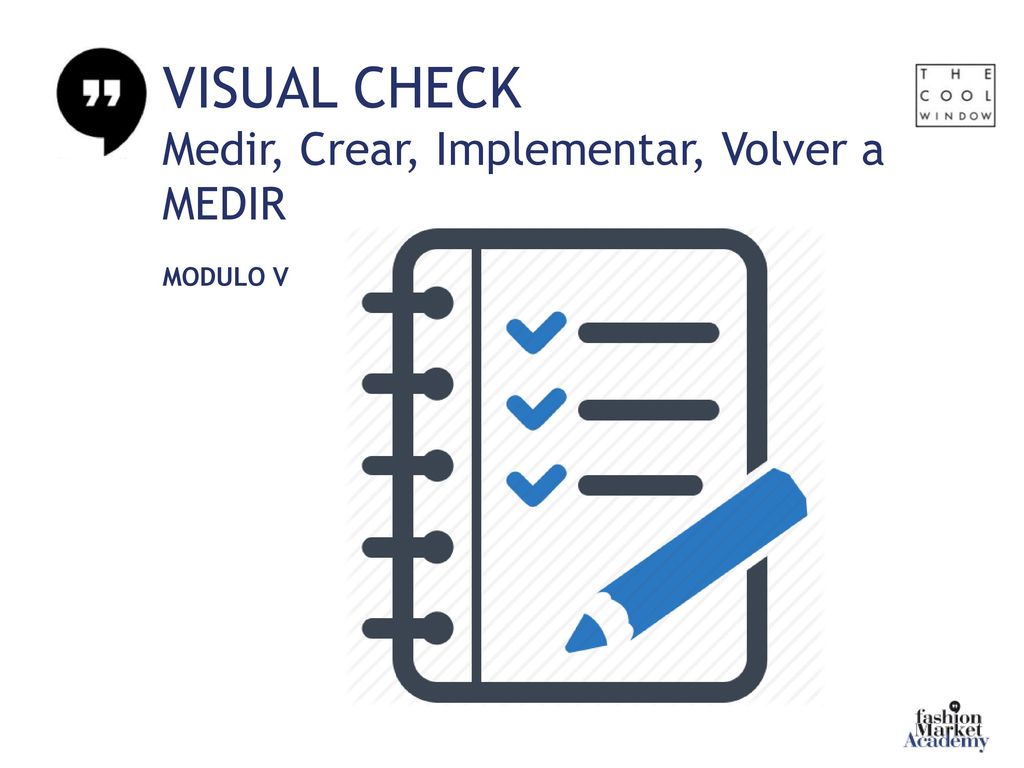 VISUAL CHECK Medir, Crear, Implementar, Volver a MEDIR MODULO V