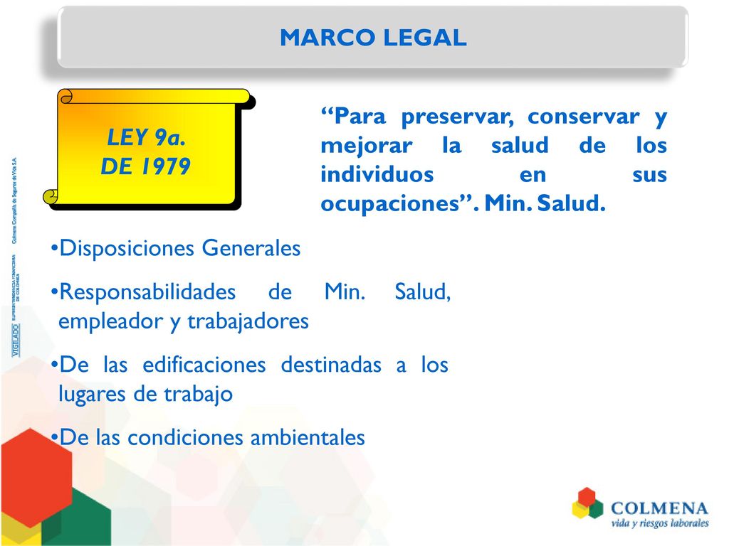 MARCO LEGAL Para preservar, conservar y mejorar la salud de los individuos en sus ocupaciones . Min. Salud.