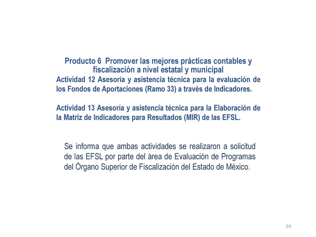 Producto 6 Promover las mejores prácticas contables y fiscalización a nivel estatal y municipal