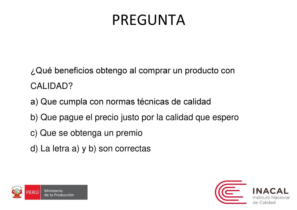 PREGUNTA ¿Qué beneficios obtengo al comprar un producto con CALIDAD