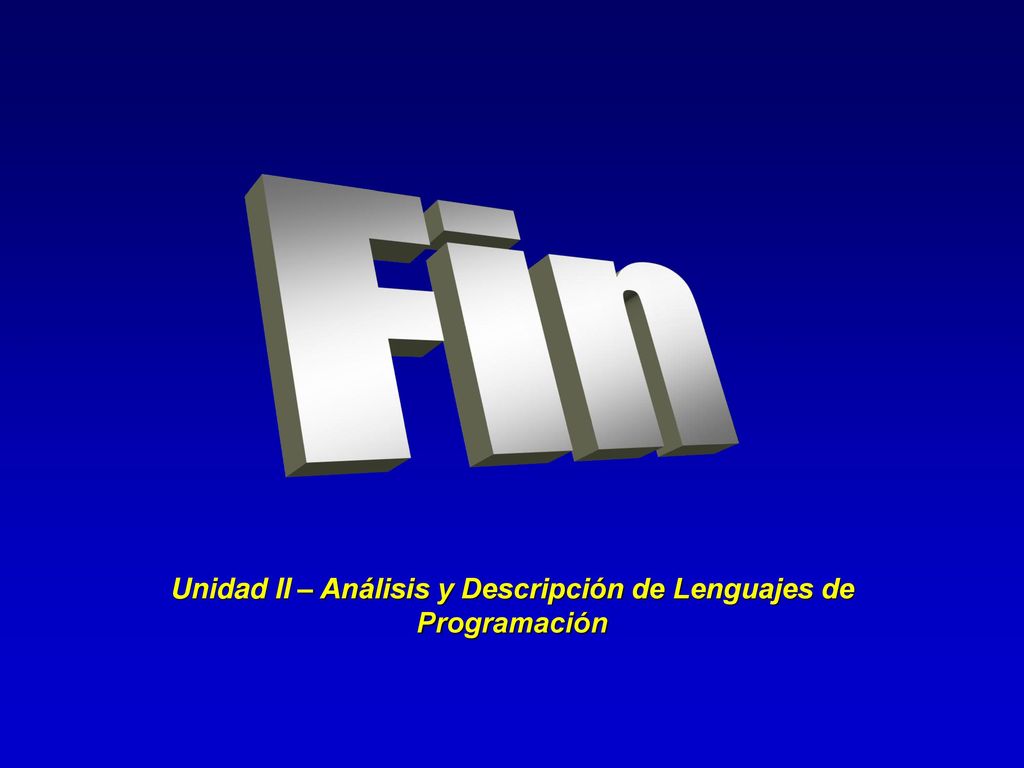 Unidad II – Análisis y Descripción de Lenguajes de Programación