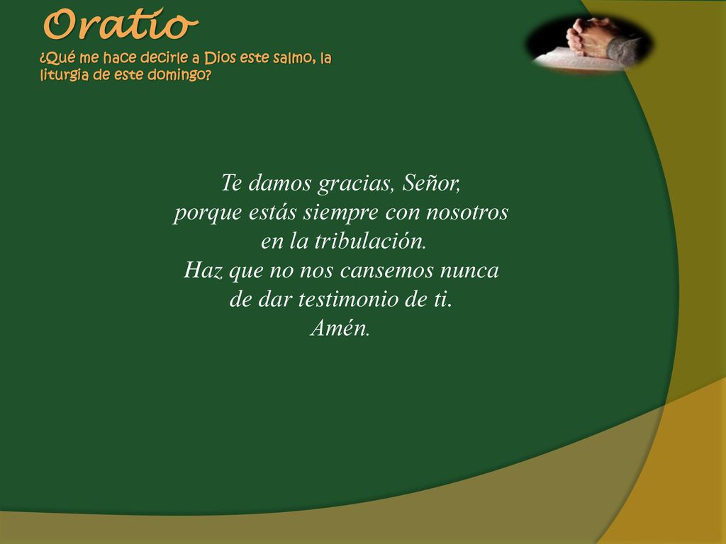 Oratio ¿Qué me hace decirle a Dios este salmo, la liturgia de este domingo
