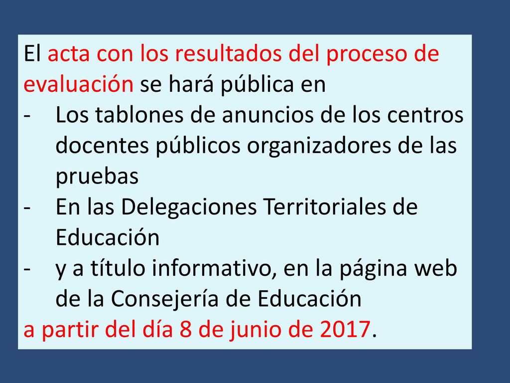 El acta con los resultados del proceso de evaluación se hará pública en