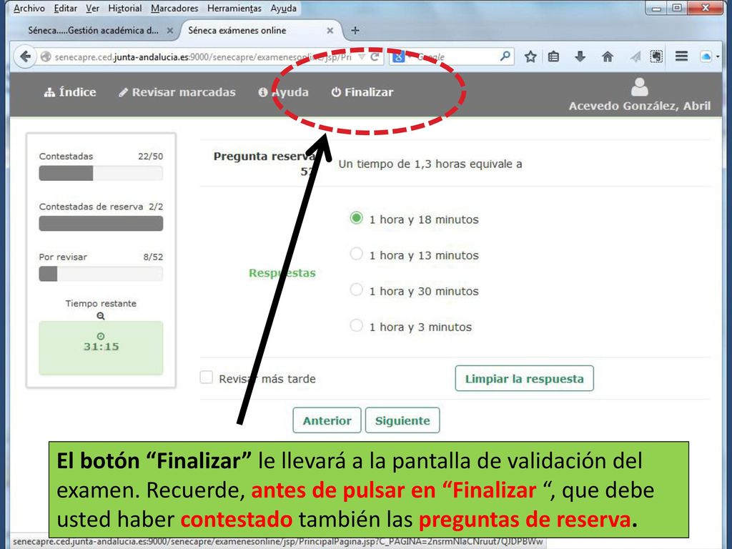 El botón Finalizar le llevará a la pantalla de validación del examen