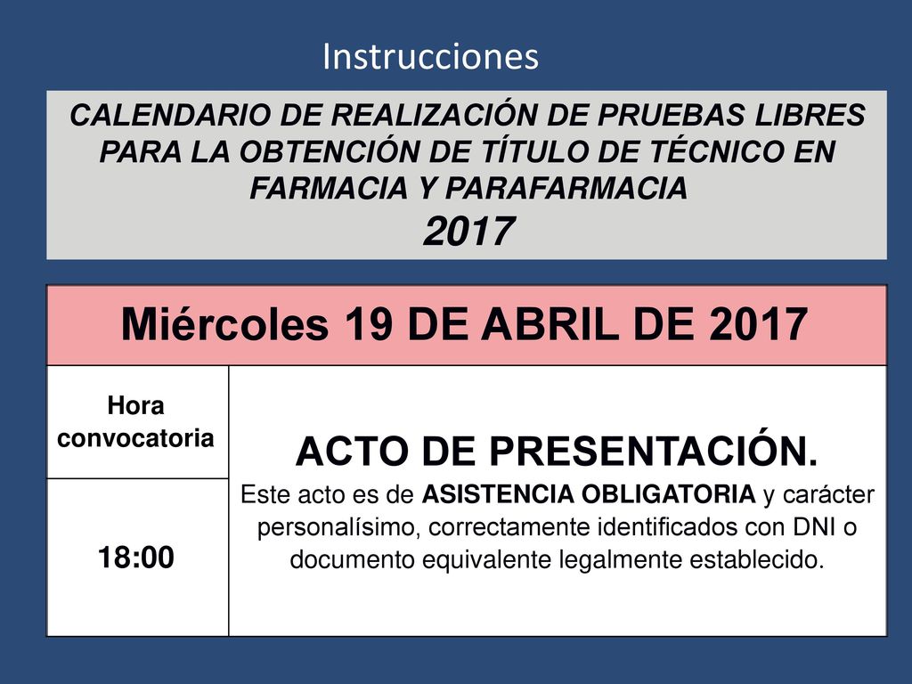Miércoles 19 DE ABRIL DE 2017 Instrucciones ACTO DE PRESENTACIÓN. 2017