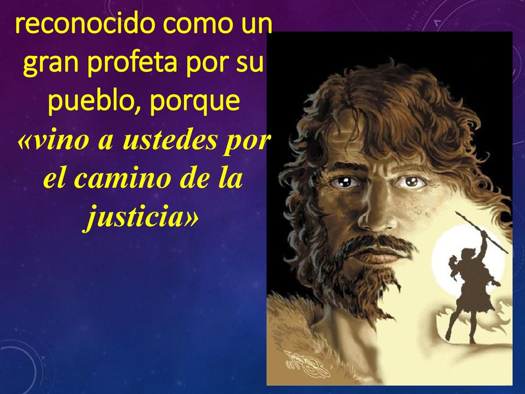 reconocido como un gran profeta por su pueblo, porque