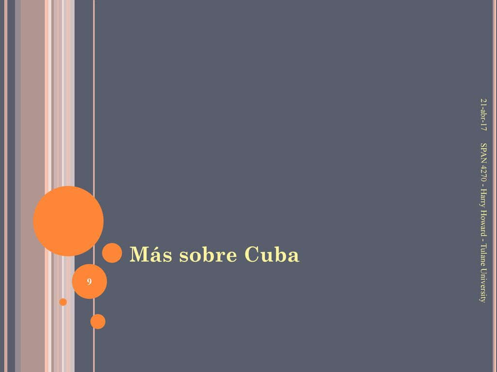 21-abr-17 Más sobre Cuba SPAN Harry Howard - Tulane University