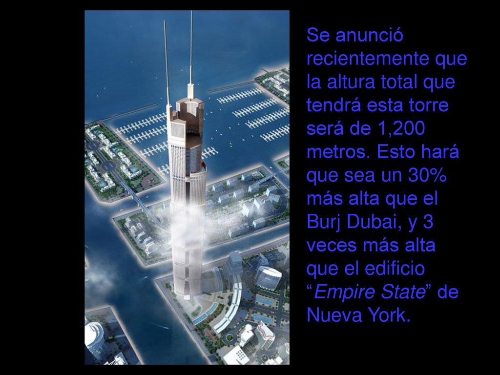 Se anunció recientemente que la altura total que tendrá esta torre será de 1,200 metros.