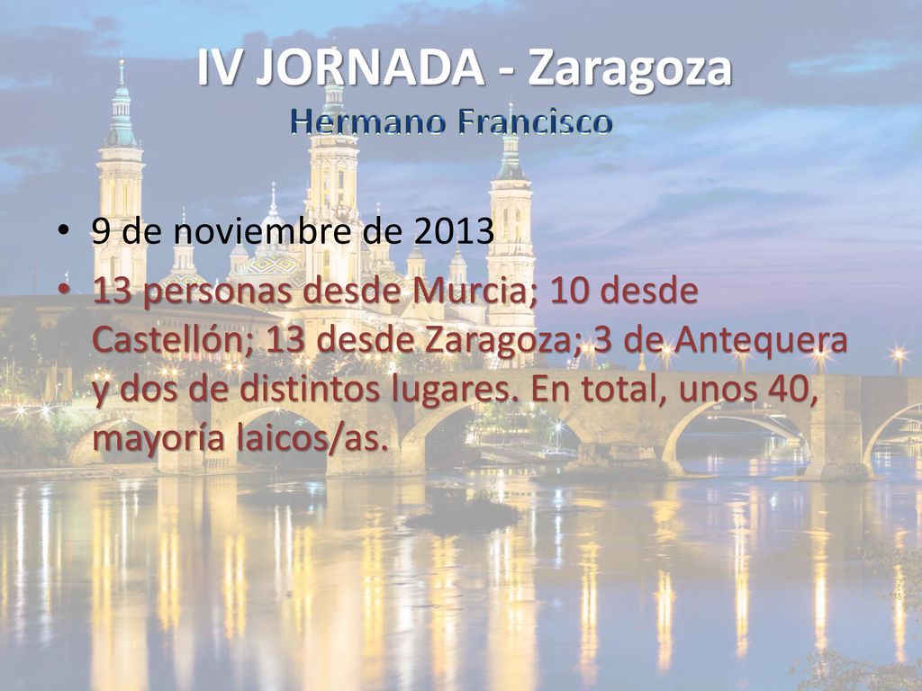 IV JORNADA - Zaragoza Hermano Francisco 9 de noviembre de 2013