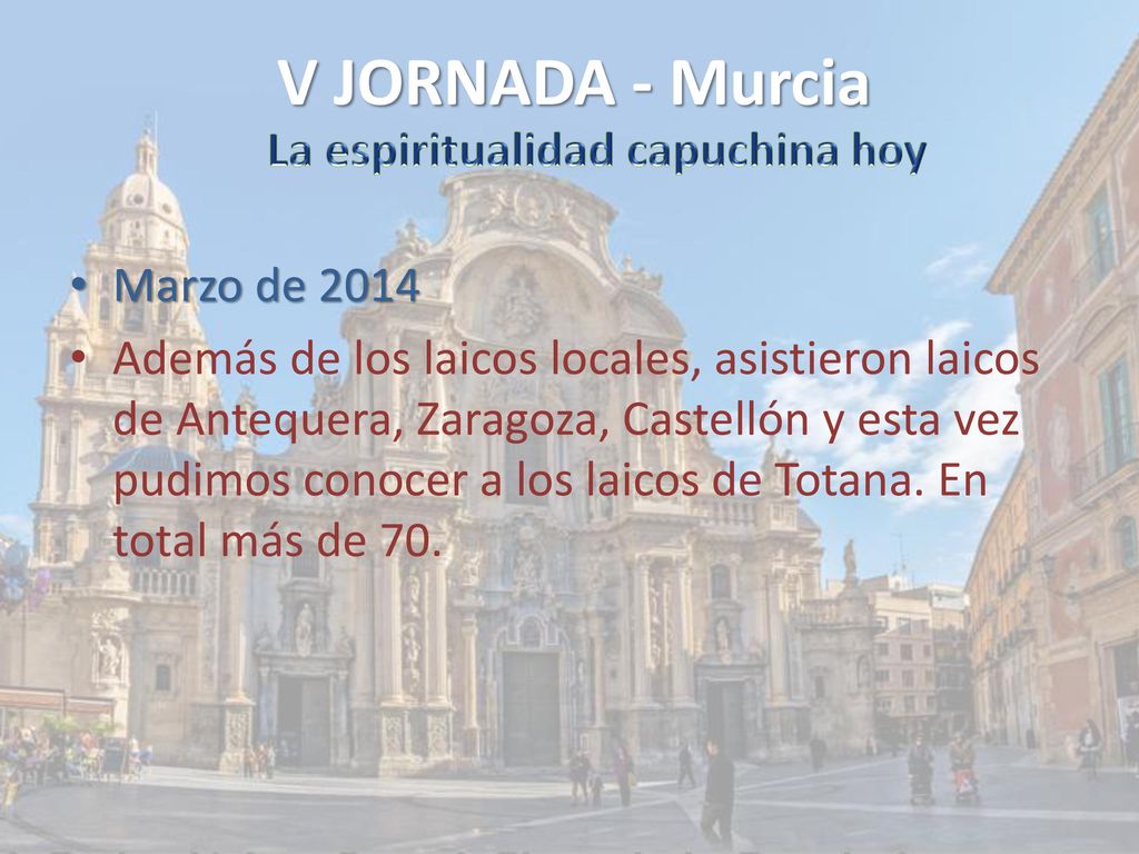 V JORNADA - Murcia La espiritualidad capuchina hoy Marzo de 2014