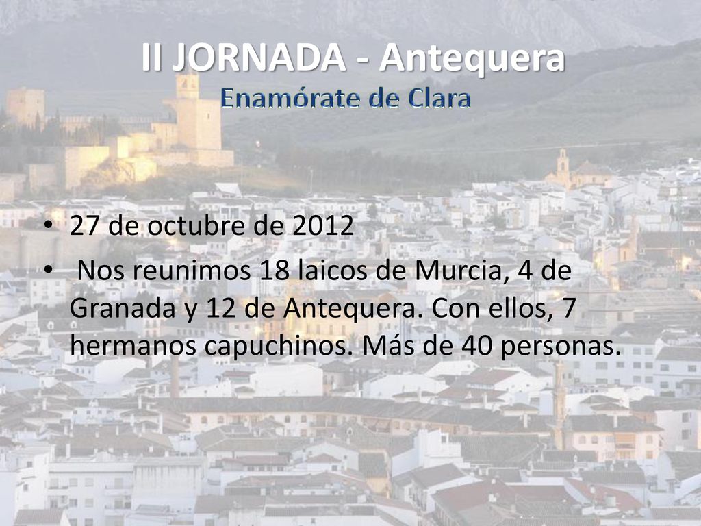 II JORNADA - Antequera Enamórate de Clara 27 de octubre de 2012