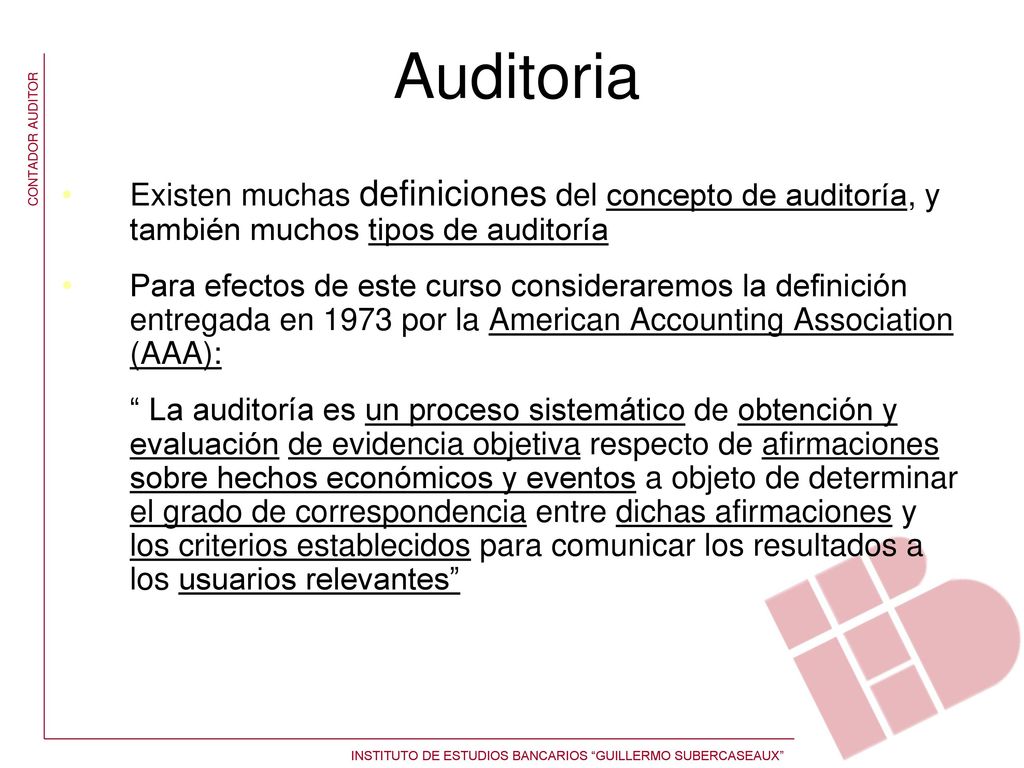 Auditoria Existen muchas definiciones del concepto de auditoría, y también muchos tipos de auditoría.