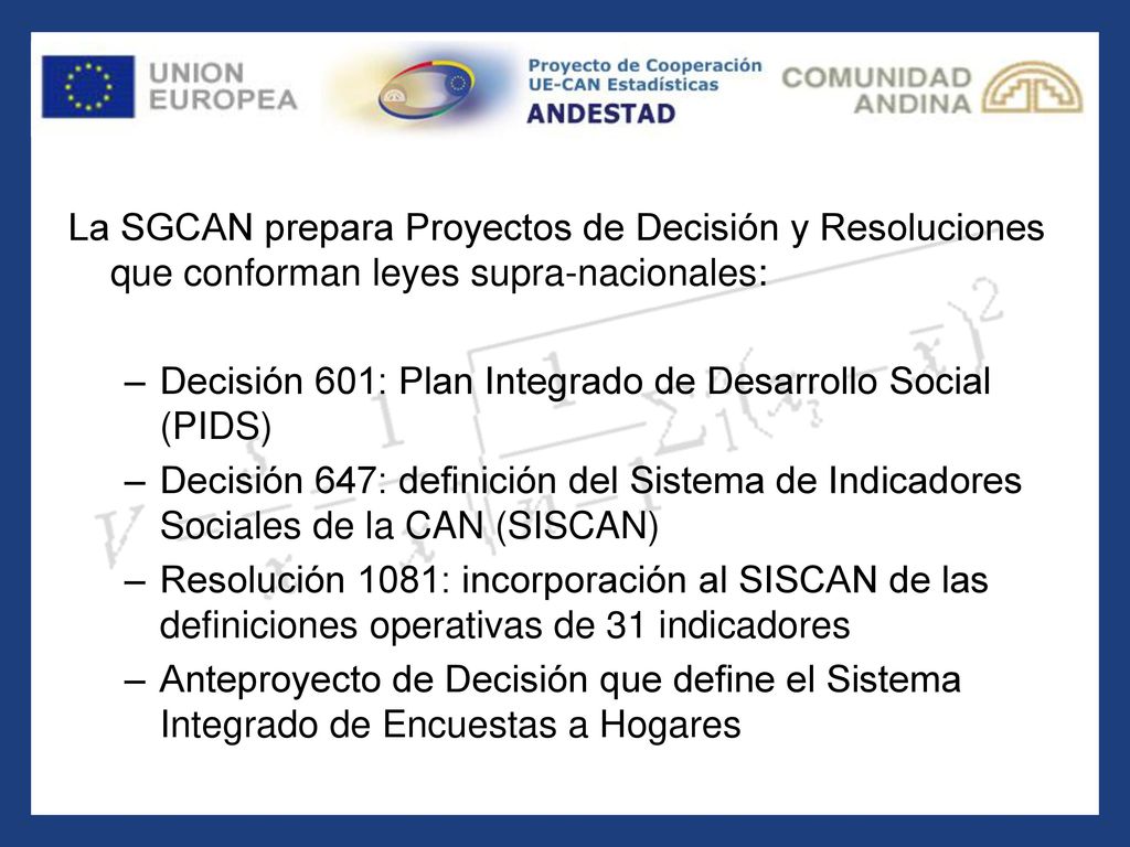 La SGCAN prepara Proyectos de Decisión y Resoluciones que conforman leyes supra-nacionales: