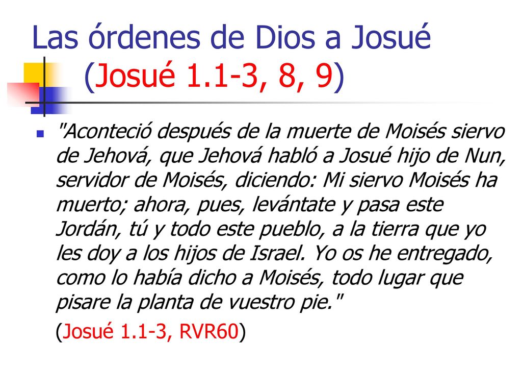 Las órdenes de Dios a Josué (Josué 1.1-3, 8, 9)