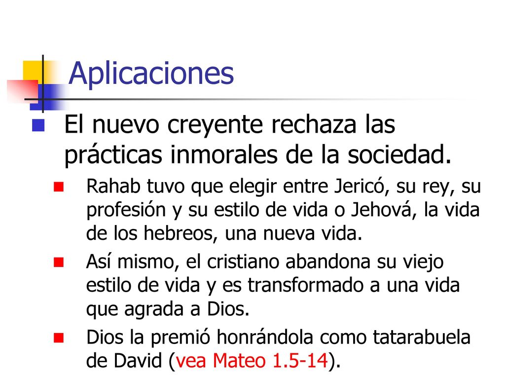 Aplicaciones El nuevo creyente rechaza las prácticas inmorales de la sociedad.