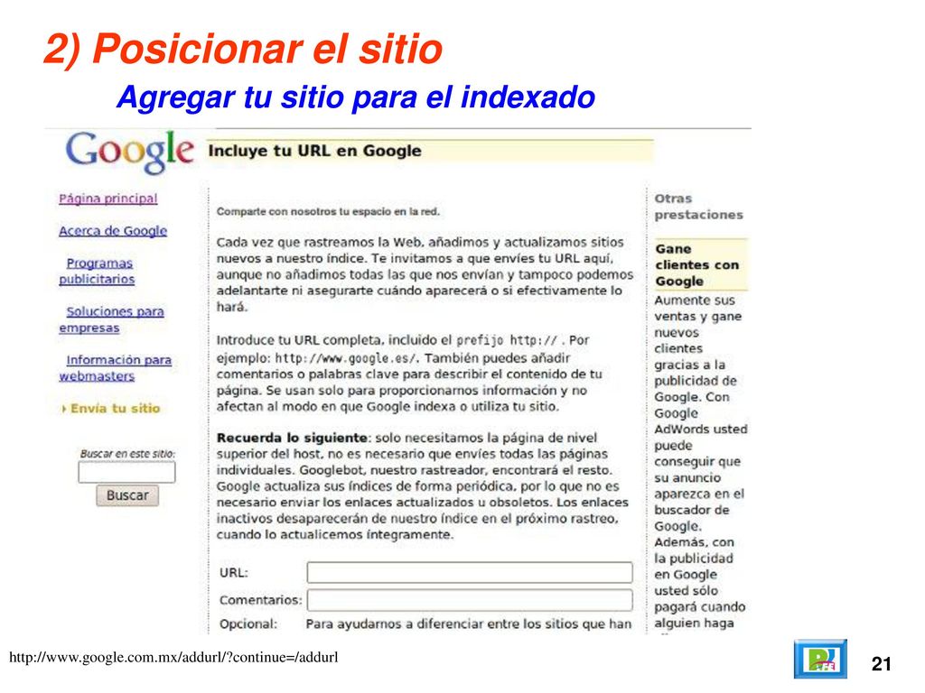 2) Posicionar el sitio Agregar tu sitio para el indexado 21