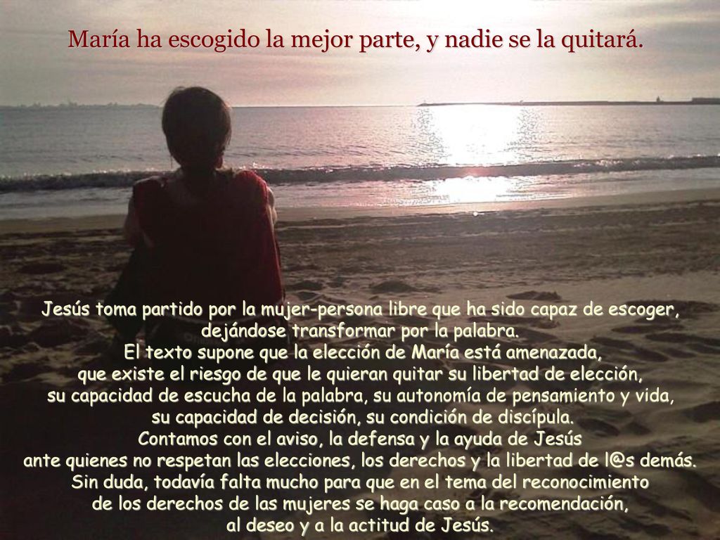 María ha escogido la mejor parte, y nadie se la quitará.