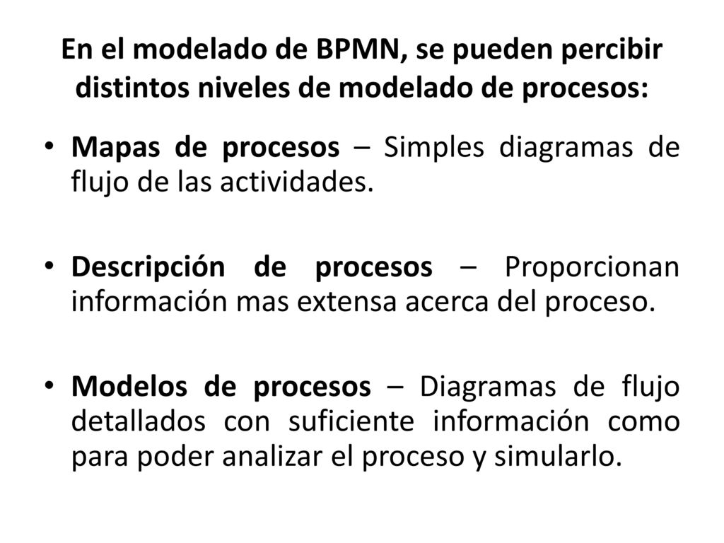 En el modelado de BPMN, se pueden percibir distintos niveles de modelado de procesos: