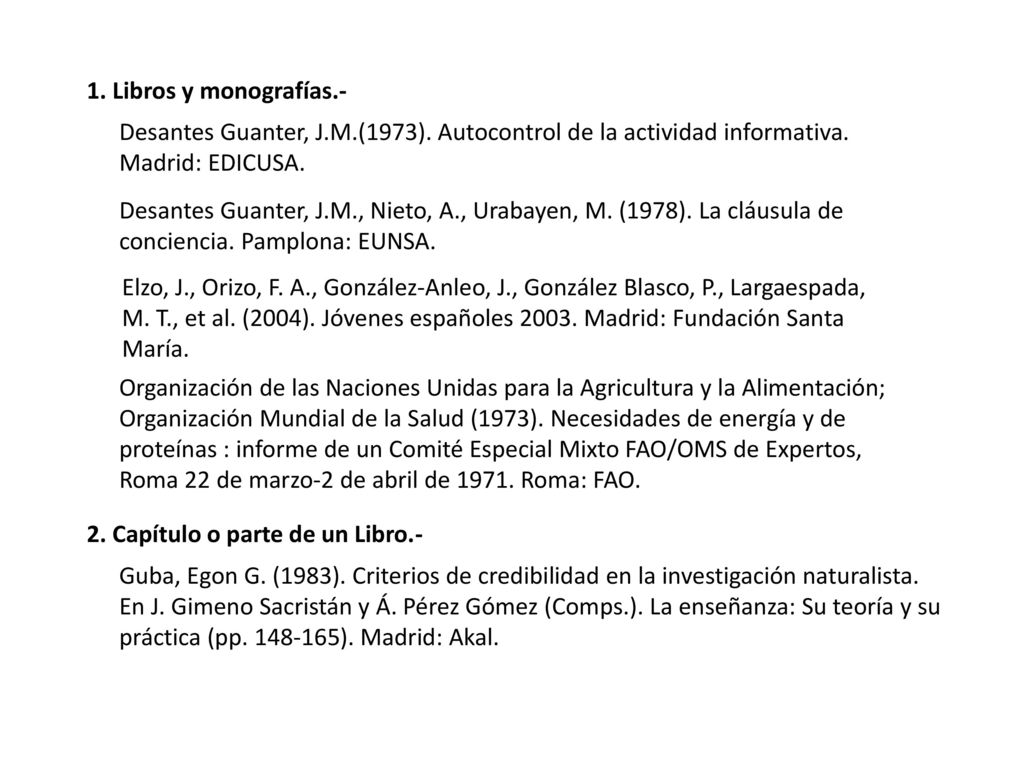 1. Libros y monografías.- Desantes Guanter, J.M.(1973). Autocontrol de la actividad informativa. Madrid: EDICUSA.