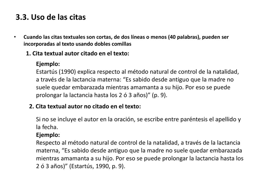 3.3. Uso de las citas 1. Cita textual autor citado en el texto: