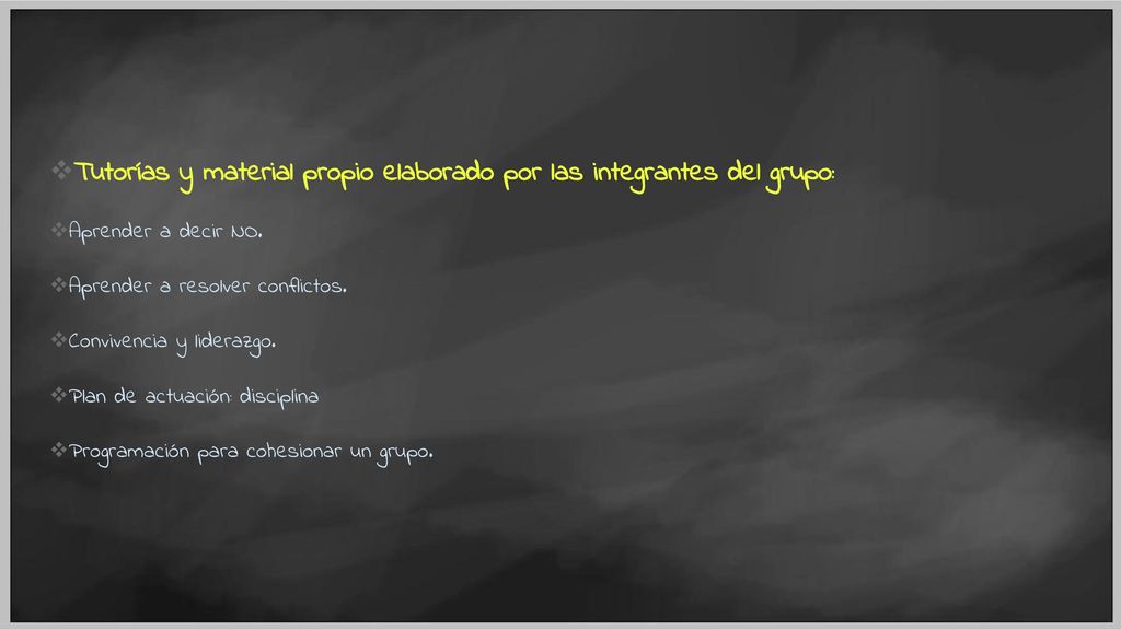 Tutorías y material propio elaborado por las integrantes del grupo: