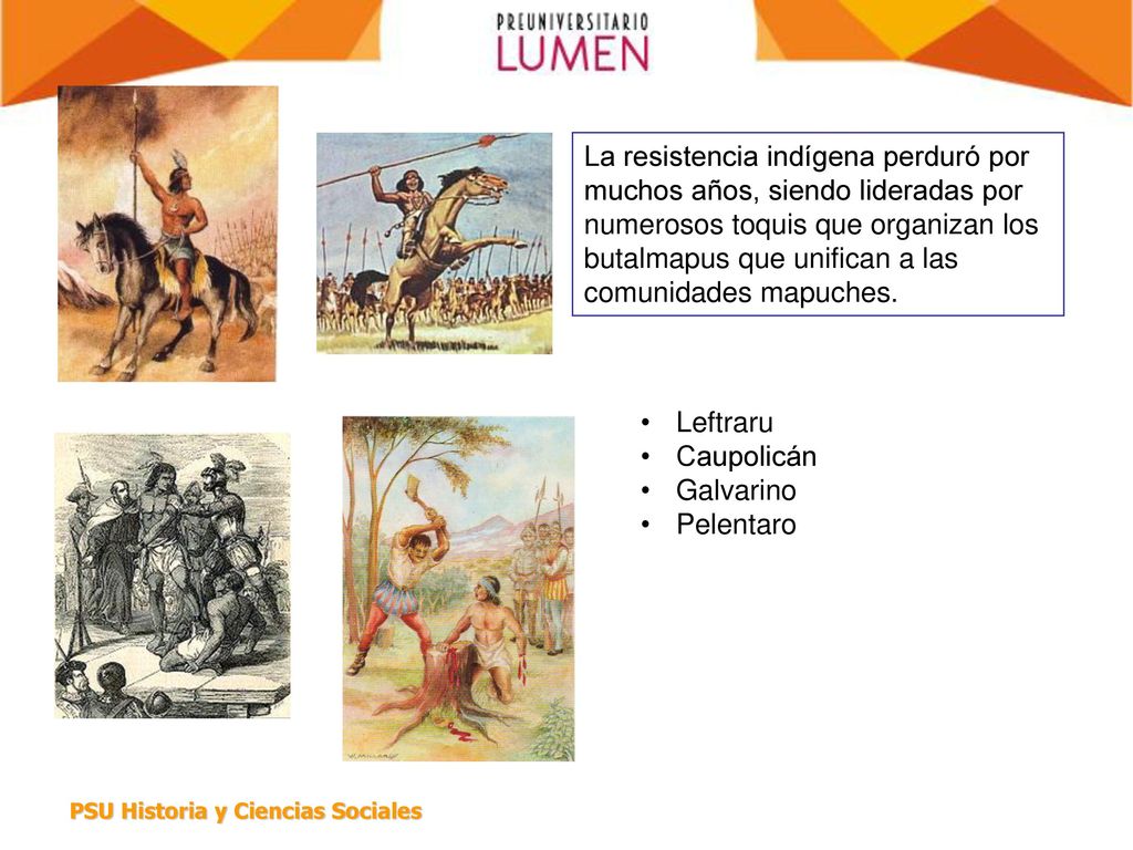 La resistencia indígena perduró por muchos años, siendo lideradas por numerosos toquis que organizan los butalmapus que unifican a las comunidades mapuches.