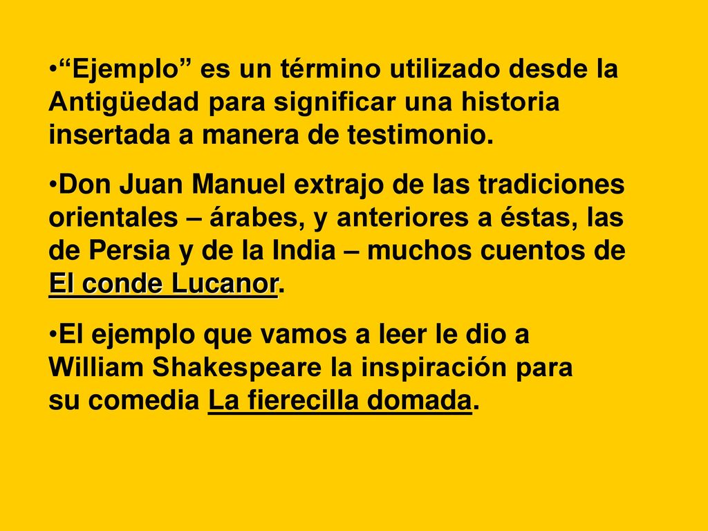 Ejemplo es un término utilizado desde la Antigüedad para significar una historia insertada a manera de testimonio.