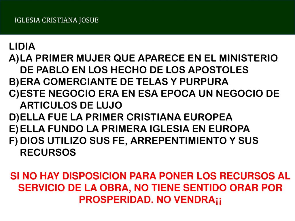 LIDIA LA PRIMER MUJER QUE APARECE EN EL MINISTERIO DE PABLO EN LOS HECHO DE LOS APOSTOLES. ERA COMERCIANTE DE TELAS Y PURPURA.