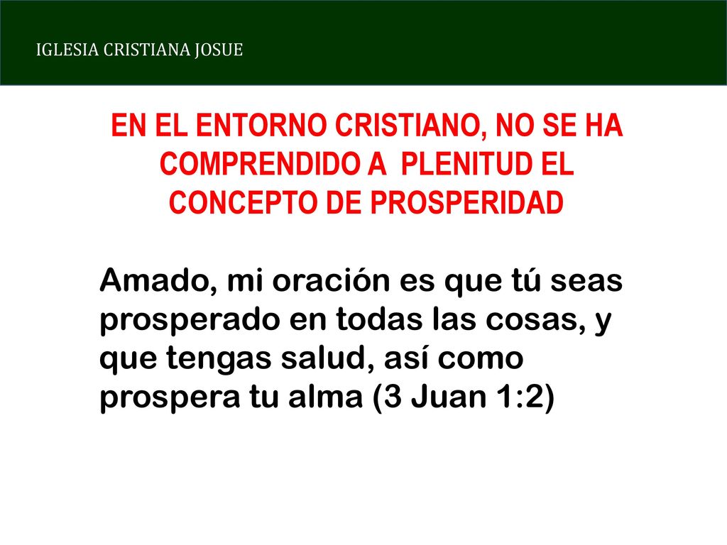 EN EL ENTORNO CRISTIANO, NO SE HA COMPRENDIDO A PLENITUD EL CONCEPTO DE PROSPERIDAD