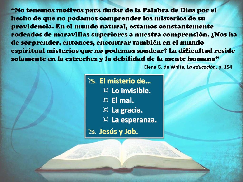 El misterio de… Lo invisible. El mal. La gracia. La esperanza.