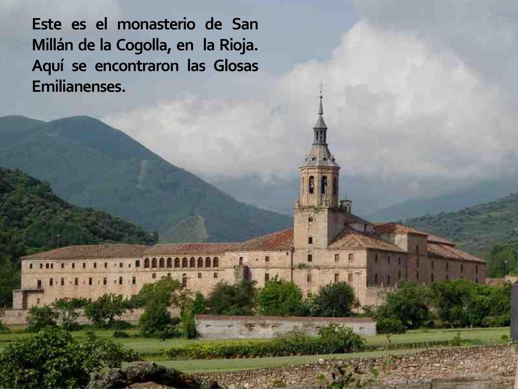 Este es el monasterio de San Millán de la Cogolla, en la Rioja